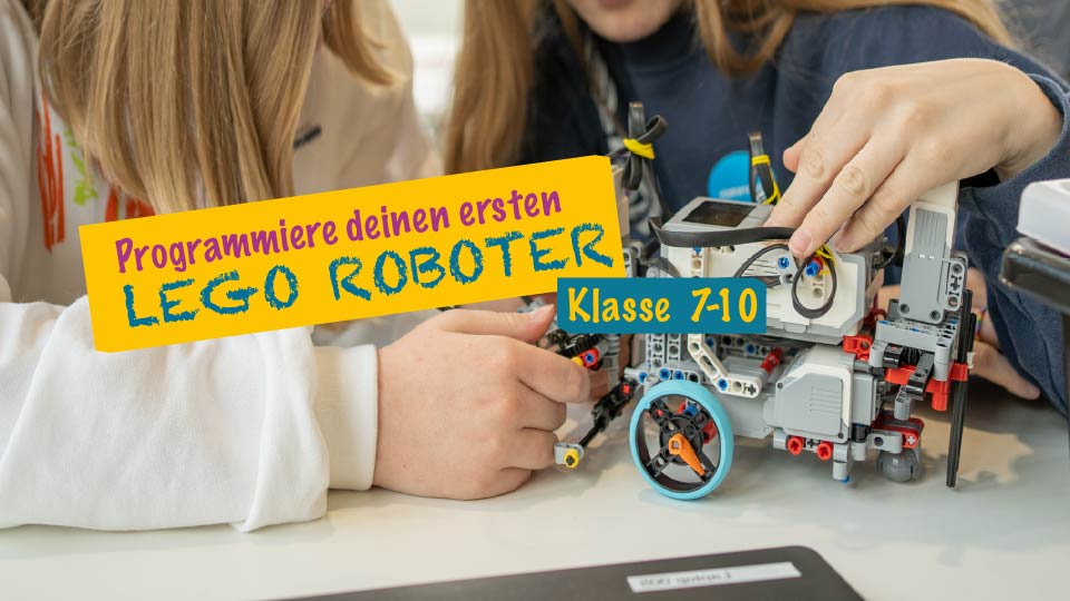 Programmiere deinen ersten LEGO Roboter - 7.-10. Klasse