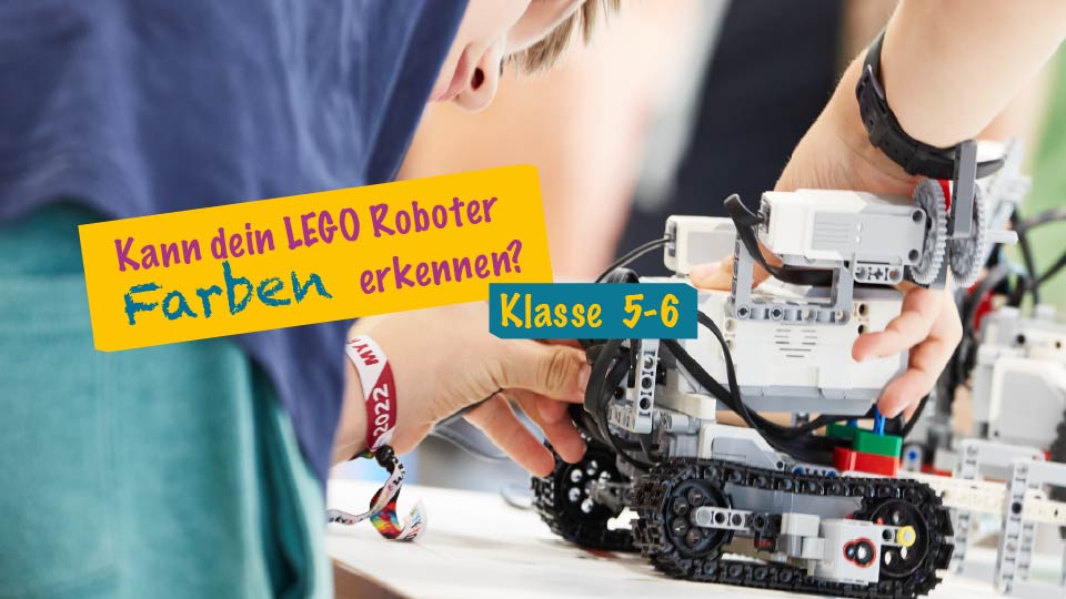 Kann dein LEGO Roboter Farben erkennen? - 5./6. Klasse